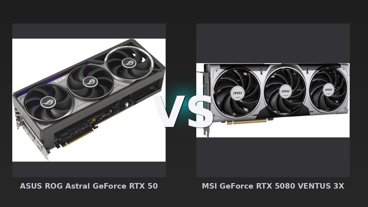 Vergleich: ASUS ROG Astral GeForce RTX 5080 OC 16GB vs MSI GeForce RTX 5080 VENTUS 3X OC 16GB