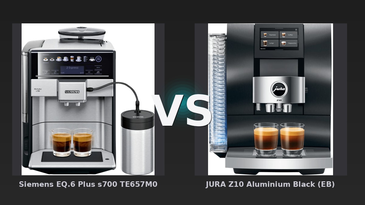 Vergleich: Siemens EQ.6 Plus s700 TE657M03DE vs JURA Z10 Aluminium Black (EB)