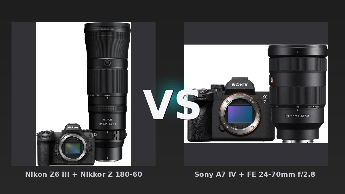 Vergleich: Nikon Z6 III + Nikkor Z 180-600mm f/5.6-6.3 vs Sony A7 IV + FE 24-70mm f/2.8 GM