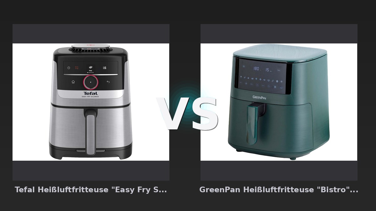 Vergleich: Tefal Heißluftfritteuse "Easy Fry Smart & Silence EY572D", silber/schwarz vs GreenPan Heißluftfritteuse "Bistro" 1 Korb 7,2 l, grün - Tefal Easy Fry Smart & Silence vs. GreenPan Bistro: Der große Airfryer-Vergleich 2026