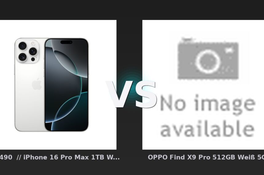 Vergleich: RP 2490 // iPhone 16 Pro Max 1TB White Titanium vs OPPO Find X9 Pro 512GB Weiß 5G - iPhone 16 Pro Max vs OPPO Find X9 Pro: Teurer Luxus oder kluges Preis-Leistungs-Flaggschiff?