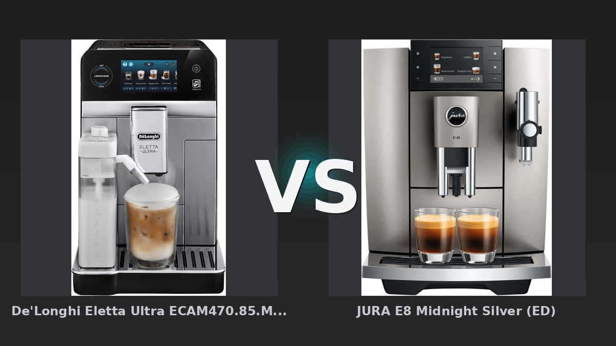 Vergleich: De'Longhi Eletta Ultra ECAM470.85.MB vs JURA E8 Midnight Silver (ED) - De'Longhi Eletta Ultra vs. JURA E8: Zwei Vollautomaten im Detailvergleich