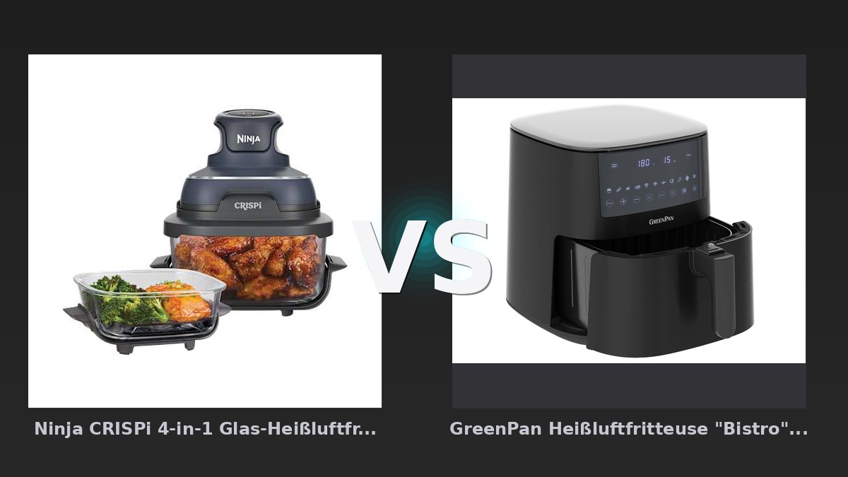 Vergleich: Ninja CRISPi 4-in-1 Glas-Heißluftfritteuse in Dunkelblau | FN101EUGY | von SharkNinja vs GreenPan Heißluftfritteuse "Bistro" 1 Korb 7,2 l, schwarz - Ninja CRISPi vs GreenPan Bistro: Glas-Heißluftfritteuse im Vergleich