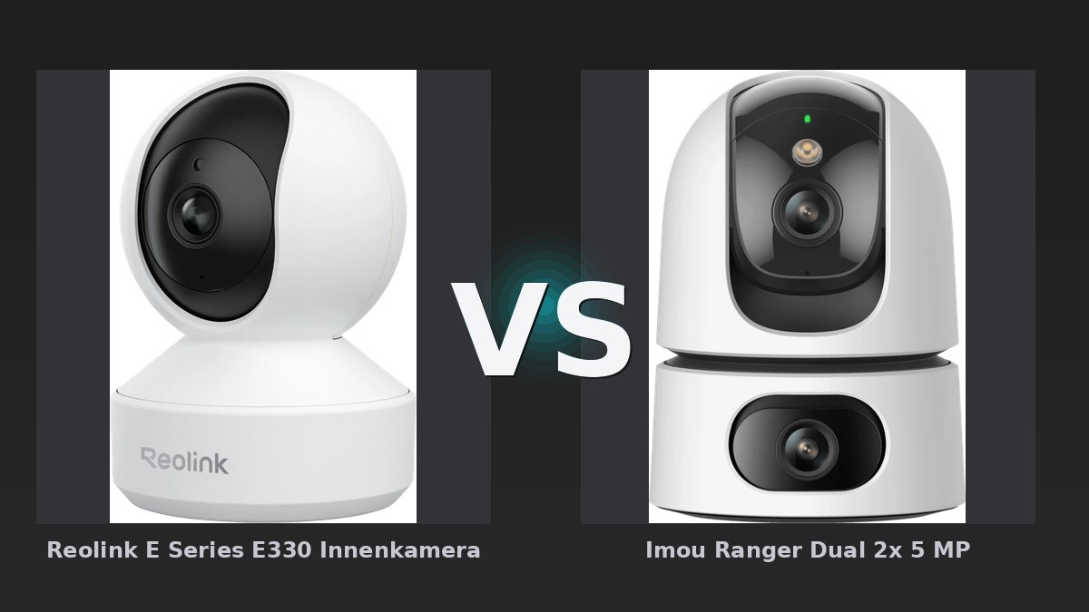 Vergleich: Reolink E Series E330 Innenkamera vs Imou Ranger Dual 2x 5 MP - Reolink E330 vs. Imou Ranger Dual: Der Kampf der Innenkameras